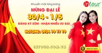 Tour lễ 30/4 - 1/5 Giá từ 490000VNĐ - Khuyến mãi tốt nhất 2022