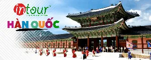 Tour Hàn Quốc - Seoul - Đảo Nami - Everland 12900000VNĐ (4N4Đ)